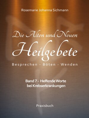 cover image of Die Alten und Neuen Heilgebete